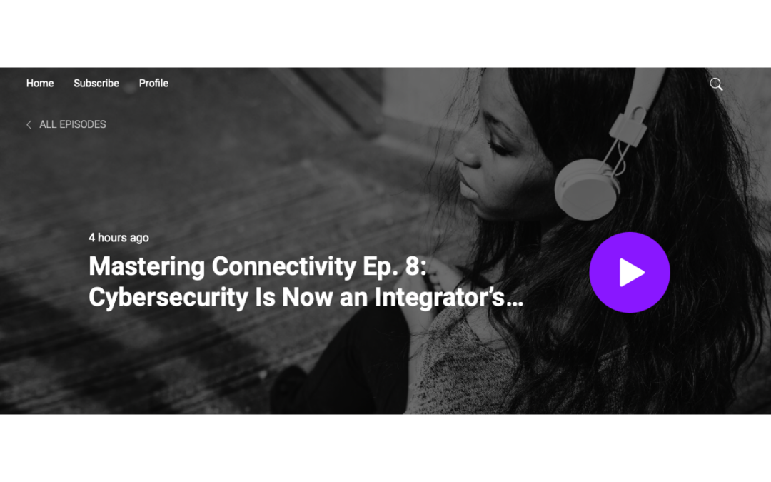 Kordz AV Trade Talk Podcast episode 8 cybersecurity